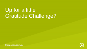 Up fro a little gratitude challenge?