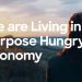 We are living purpose hungry economy