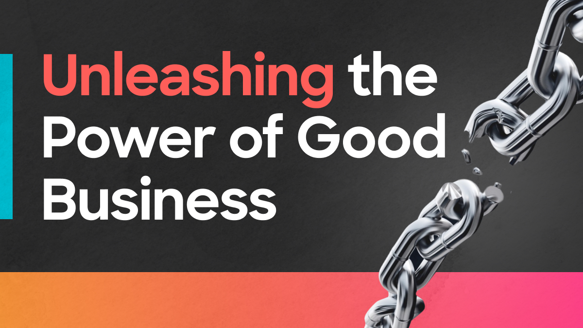Unleashing the Power of Good Business Inspo