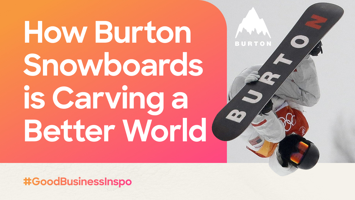 How Burton is Carving a Better World