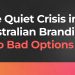 The Quiet Crisis in Australian Branding: Two Bad Options